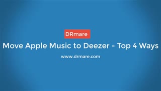 Move Apple Music to Deezer - Best 4 Guides