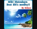 『Miki Matsubara』 Best Hit's medley!!