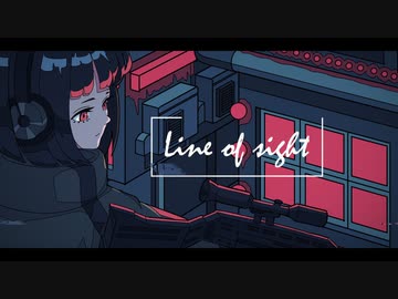 【NORISTRY】Line of sight - 残響レコード【歌ってみた】