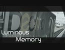 Luminous Memory -Muroran Line-