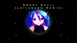 [ボカコレ2021春] Sweet Devil (Letiamash Remix)