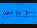Just Be There