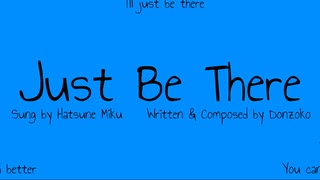 Just Be There / 初音ミク
