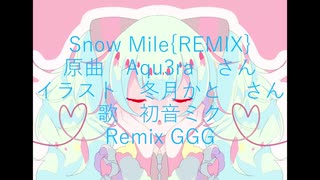 【Remix】Snow Mile/ GGG