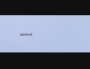 unravelを歌ってみたかった2。