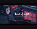 【ちっく。】Line of sight　【歌ってみた】