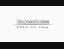 Dependence／やっくん feat. flower
