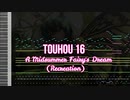 Touhou 16 - A Midsummer Fairy's Dream (Recreation) - [MIDI]