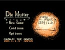 【実況】命（意味深）を作るレトロ系RPG【Die Mutter】（前編）