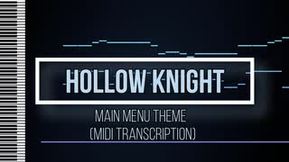 Hollow Knight - Main Menu Theme (Midi transcription) - [MIDI]