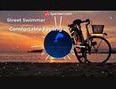 Street Swimmer-Comfortable Feeling