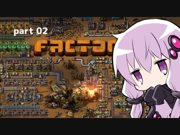 【Factorio】ゆかりさんが好き勝手やる工場建設実況 part 02【結月ゆかり実況】