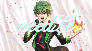 【オリジナルMV】needLe ver.瑠成が歌ってみた【30作目】