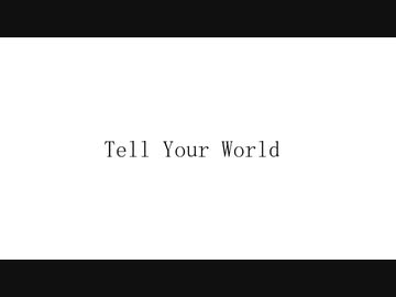 【UTAU式人力】T.e.l.l Y.o.u.r W.o.r.l.d [アイドル部]