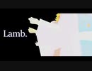 【鬼滅のMMD】恋柱と蛇柱と炎柱でLamb.
