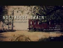 【CFSプレイ動画】NOSTALGIC TRAIN【CoeFontStudio】