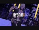 【人力コンパス】美の化身によるH.Y.B.R.I.D【MMD】