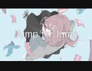 Jump to Jump / *Yuu【オリジナル曲】
