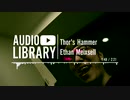 ぶった切りのテーマ「Thour's Hammer - Ethan Meixsell」