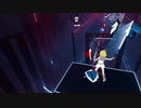 【Beat Saber】Tell Your World【なりきり衣装】