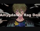 Amygdala's Rag Doll/創作【流血有】