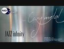 JAZZ infinity_Cozy metal