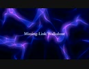 【ニコラップ】Missing-Link/Walkalone