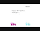 【BGM集】 Touch! Generations OST