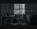 FALSE MEMORY / なおキュウ