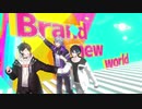 【にじさんじMMD】Brand New World【メッシャーズ】