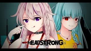 【失いP feat. IA × LUMi】HEADSTRONG【オリジナル曲】