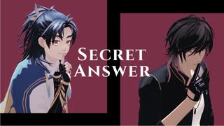 【MMD刀剣乱舞】Secret Answer