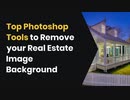 Top Photoshop Tools to Remove your Real Estate Image Background