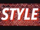 【オリジナル曲】STYLE