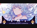 【EDM Vocaloid】Justin Bieber - Love Yourself (Sky Devil feat. Len Bootleg) | feat. Kaitoshi