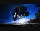 【初音ミク】heysir