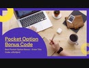 Best Bonus Code for Pocket Option Binary Options Broker