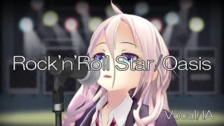 【IA English Cカバー】Oasis - Rock 'N' Roll Star