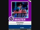 【譜面確認用】 Charlatan MASTER 【チュウニズム外部出力】