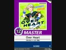【譜面確認用】 Over Heart MASTER 【チュウニズム外部出力】