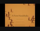 【A Firm Handshake】握手