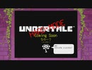 [ニコ生配信]#1-2（最終） UNDERTALE：4週目ハードモード攻略