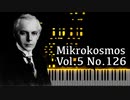 【バルトーク】ミクロコスモス第5巻第126番 - Sz.107【Synthesia/Mikrokosmos/Bartok/ピアノ】