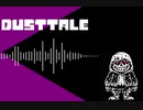[Dusttale Remix] SharaX - Dust