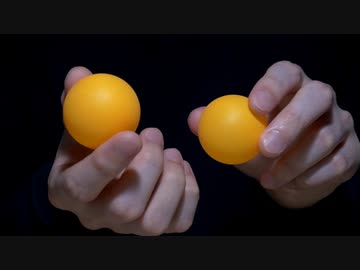 [ASMR] ピンポン玉の音