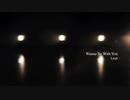 Lead「Wanna Be With You」歌ってみた