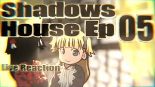 ▶Live Reaction◀ Shadows House Ep 05