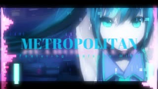 初音ミク　Metropolitan