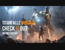 【TITANFALL2】Check It Out【Montage】