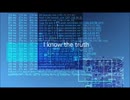 TTMP original music & image movie【 I know the truth 】